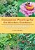 Companion Planting for the Kitchen Gardener: Tips, Advice, and Garden Plans for a Healthy Organic Garden