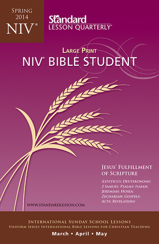 Bible Student - Spring 2014: New International Version (Standard Lesson Quarterly)