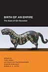 Birth of an Empire: The State of Qin Revisited (New Perspectives on Chinese Culture and Society)