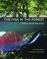 The Fish in the Forest: Salmon and the Web of Life