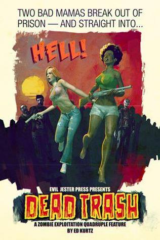 Dead Trash: A Zombie Exploitation Quadruple Feature
