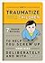 How to Traumatize Your Chil...