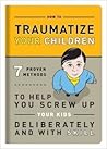 How to Traumatize...