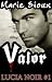 Valor (Lucia Noir, #1)
