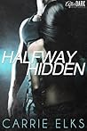 Halfway Hidden by Carrie Elks