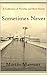 Sometimes Never (A Collecti...