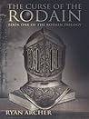 The Curse of the Rodain by Ryan Archer The Curse of the Rodain by Ryan Archer