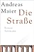 Die Straße by Andreas Maier