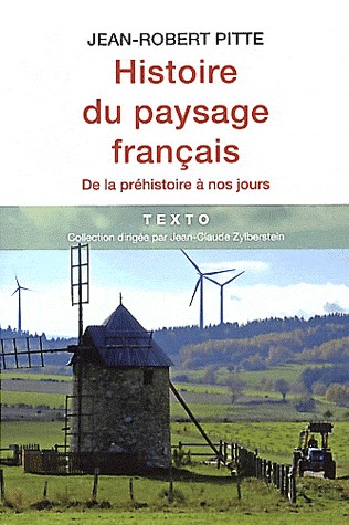Histoire du paysage français. De la préhistoire à nos jours (Paperback)