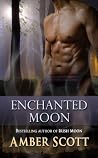 Enchanted Moon (Moon Magick, #2) Enchanted Moon (Moon Magick, #2)