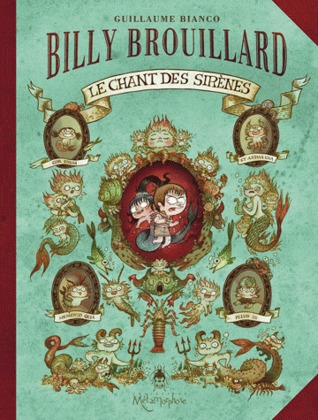Le Chant des Sirènes (Billy Brouillard, #3)
