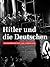 Hitler und die Deutschen by Hans-Ulrich Thamer