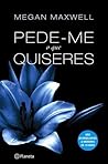Pede-Me O Que Quiseres by Megan Maxwell
