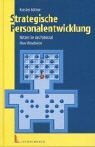 Strategische Personalentwicklung.Mitarbeiterpotenzial optimal nutzen Strategische Personalentwicklung.Mitarbeiterpotenzial optimal nutzen