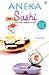Aneka Sushi untuk Snack dan...