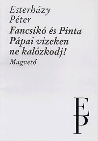Fancsikó és Pinta; Pápai vizeken ne kalózkodj! (Unknown Binding)