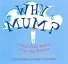 Why Mum?: A Small Child Dealing with a Big Problem