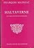 Maltaverne by François Mauriac