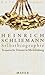 Heinrich Schliemann. Selbstbiographie. Trojanische Träume in ... by Rolf Vollmann