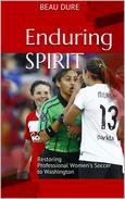 Enduring Spirit: Restoring Professional Soccer to Washington