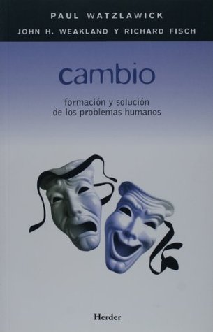 Cambio: Formación y resolución de los problemas humanos
