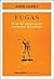 Fugas. El fin del cuerpo en los comienzos del milenio by Daniel Calmels
