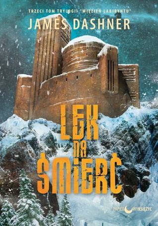 Lek na śmierć (Więzień labiryntu, #3)
