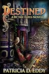 Destined by Patricia D. Eddy