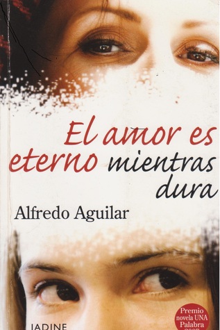El amor es eterno mientras dura.
