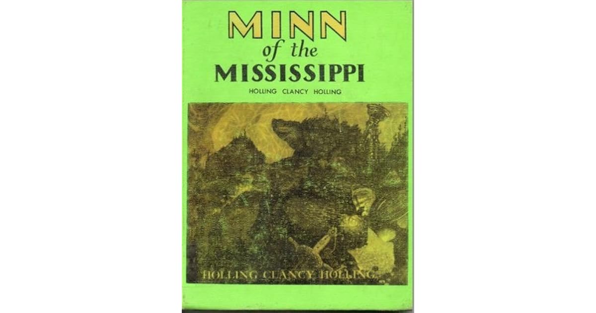 Minn of the Mississippi by Holling Clancy Holling