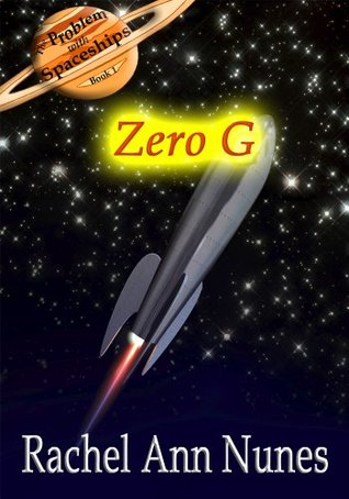 Zero G (The Problem With Spaceships, #1)