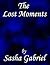 The Lost Moments