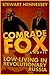 Comrade Fox: Low-living in ...