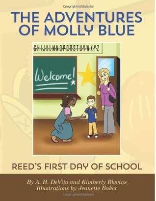 The Adventures of Molly Blue: Reed's First Day of School