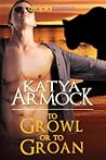 To Growl or to Groan To Growl or to Groan