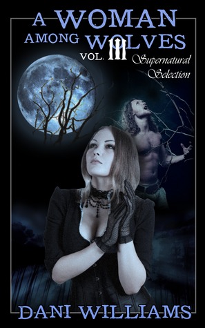 Supernatural Selection (A Woman Among Wolves, #3)