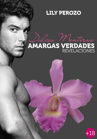 Dulces mentiras, amargas verdades: Revelaciones (ebook)