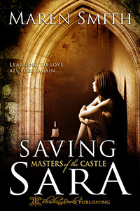 Saving Sara (Masters of the Castle, #3)