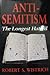 Antisemitism: The Longest Hatred.