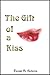 The Gift of a Kiss