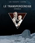 Le Transperceneige : Intégrale