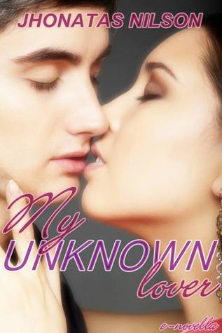 My Unknown Lover (Kindle Edition)