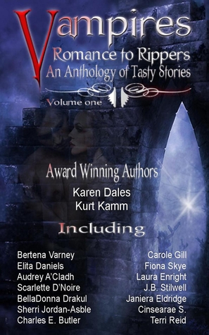 Vampires - Romance to Rippers: An Anthology of Tasty Stories, Volume 1