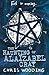 The Haunting of Alaizabel Cray