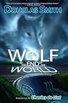 The Wolf at the End of the World The Wolf at the End of the World