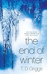 The End of Winter by T.D. Griggs