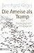 Die Ameise als Tramp: Von b...