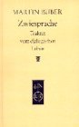 Zwiesprache. Traktat vom dialogischen Leben Zwiesprache. Traktat vom dialogischen Leben
