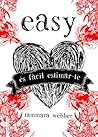 Easy. És fàcil estimar-te by Tammara Webber Easy. És fàcil estimar-te by Tammara Webber