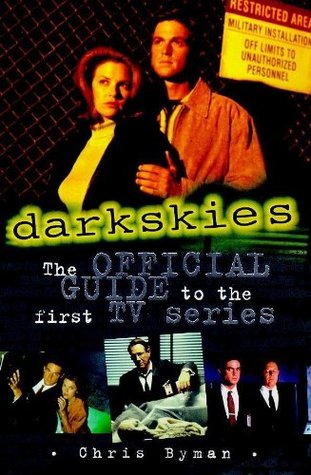 Dark Skies: The Official Guide to the First TV Series (Paperback)